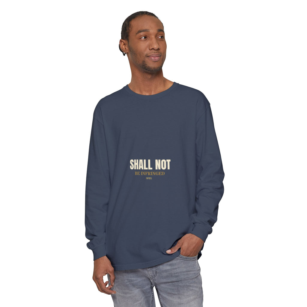 SHALL NOT BE Comfort Colors Long Sleeve — Comfort Colors long sleeve tee, garment-dyed, relaxed fit
