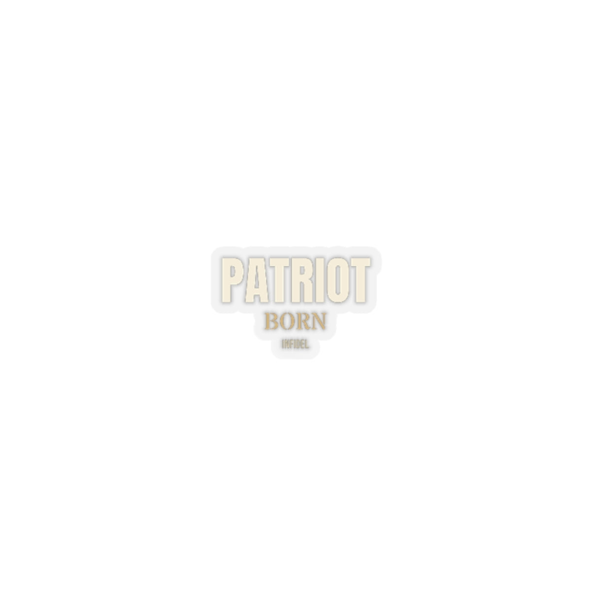 PATRIOT Sticker — Premium vinyl sticker, weatherproof, 4"x4" to 8"x8"