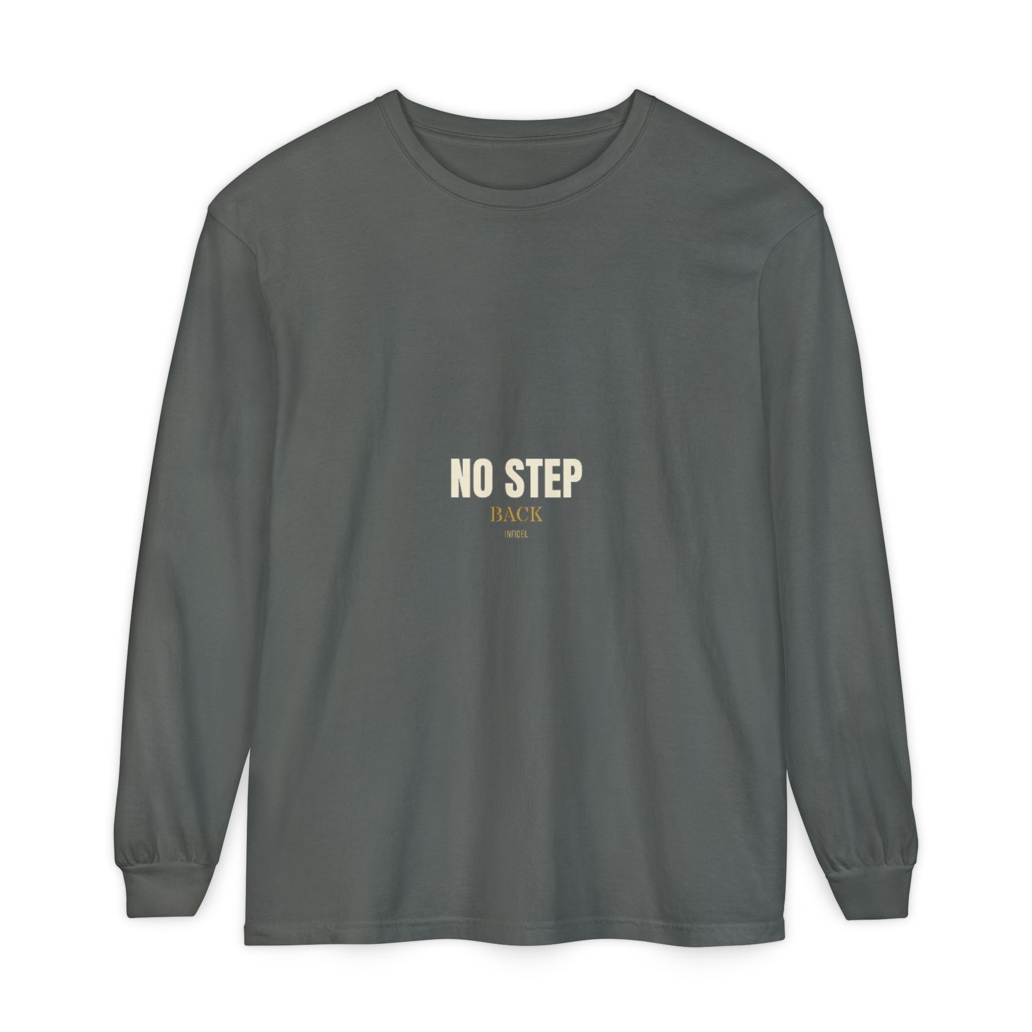 NO STEP BACK Comfort Colors Long Sleeve — Comfort Colors long sleeve tee, garment-dyed, relaxed fit