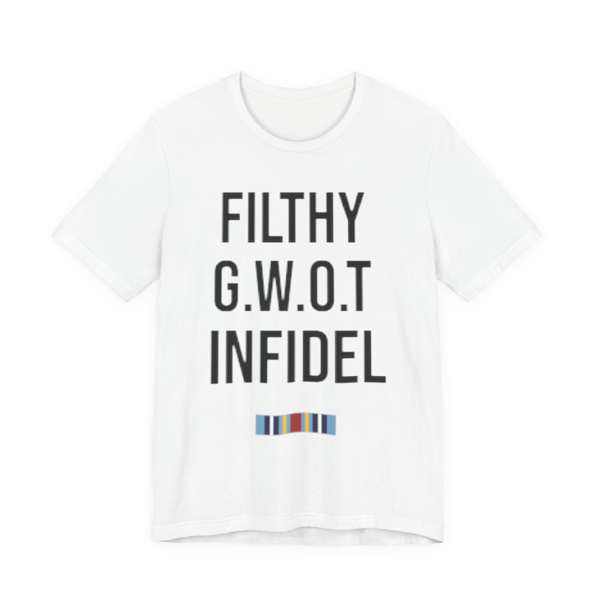 Filthily GWOT Infidel T-Shirt