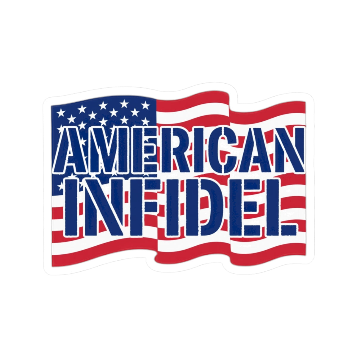 Infidel American Infidel Sticker