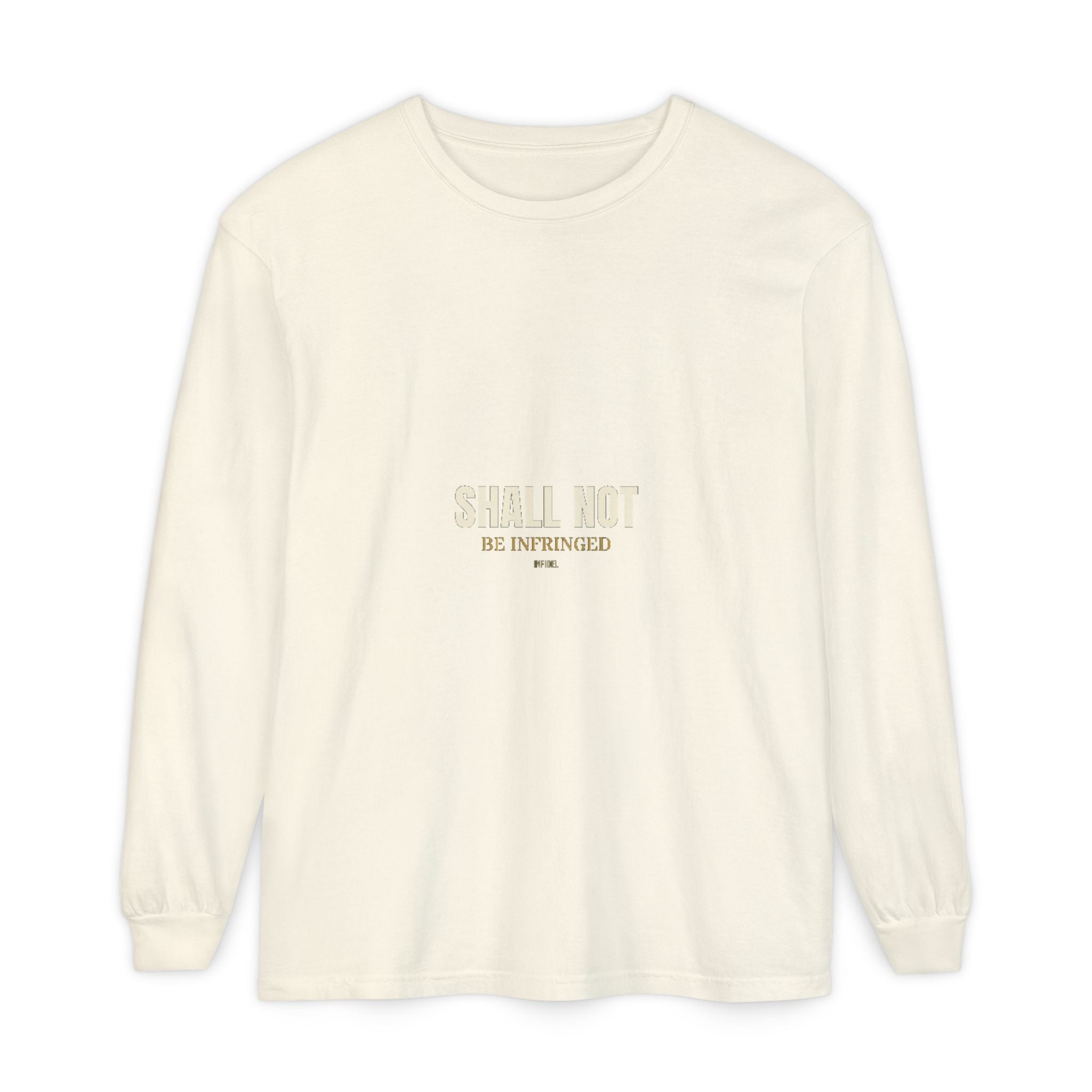SHALL NOT BE Comfort Colors Long Sleeve — Comfort Colors long sleeve tee, garment-dyed, relaxed fit