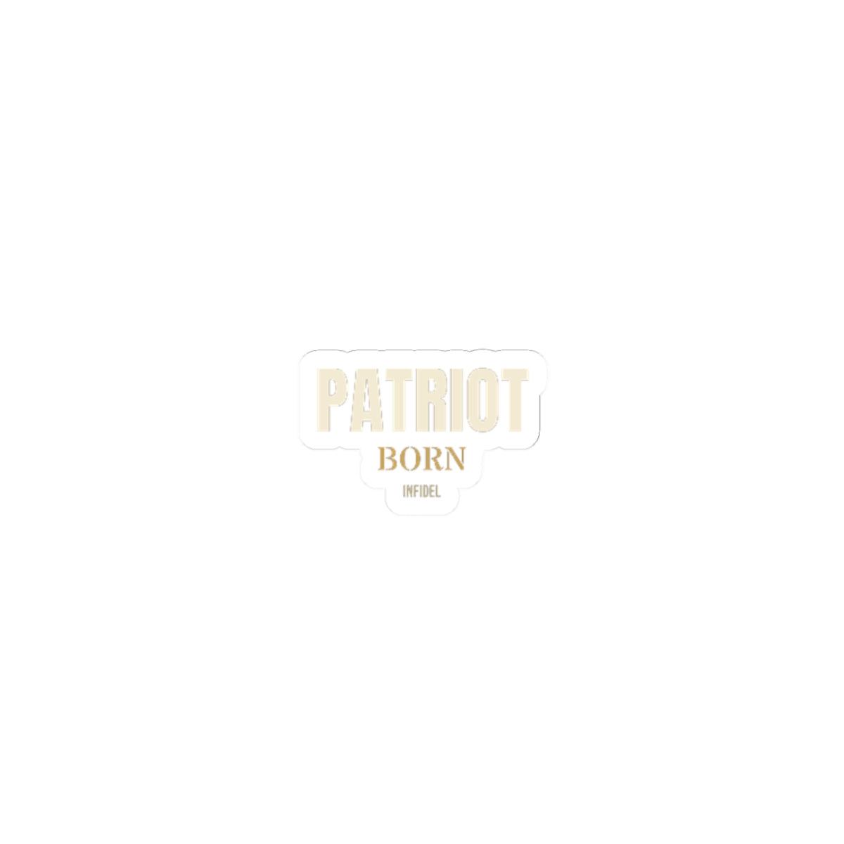 PATRIOT Sticker — Premium vinyl sticker, weatherproof, 4"x4" to 8"x8"