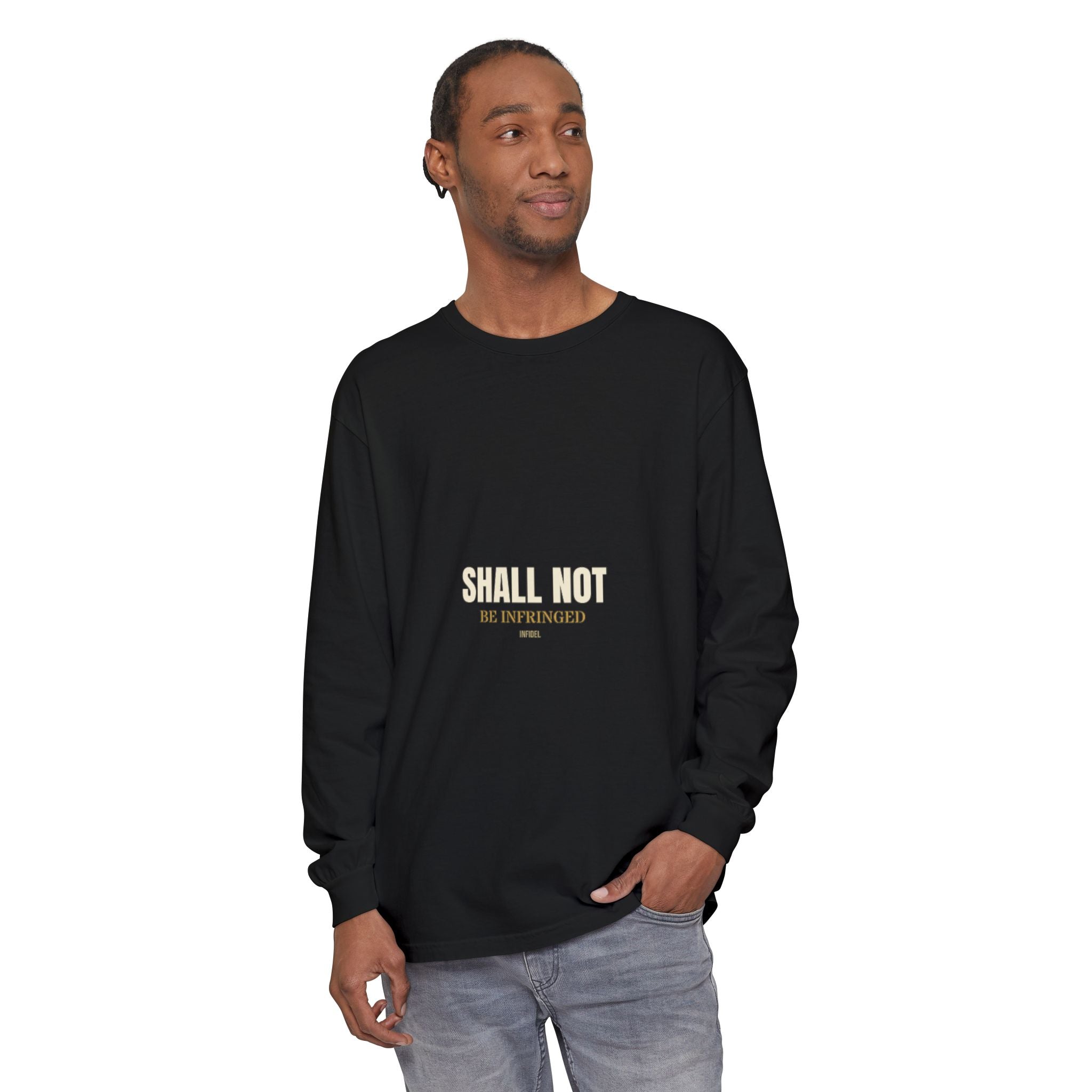 SHALL NOT BE Comfort Colors Long Sleeve — Comfort Colors long sleeve tee, garment-dyed, relaxed fit