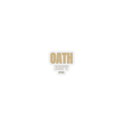 OATH KEPT Sticker — Premium vinyl sticker, weatherproof, 2" to 6"