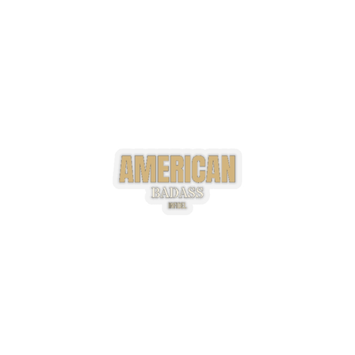 AMERICAN BADASS Sticker Paper products - Infidel.me Patriotic Apparel