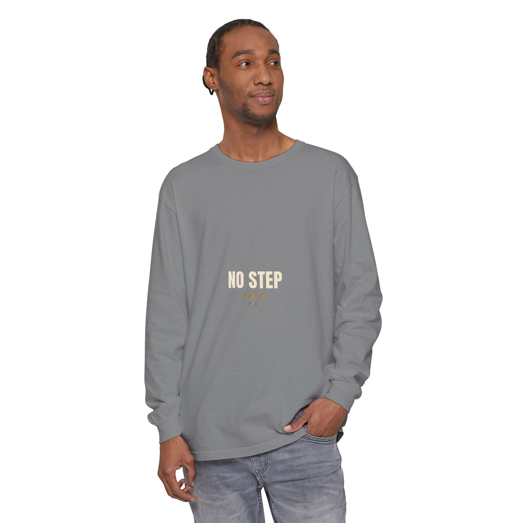 NO STEP BACK Comfort Colors Long Sleeve — Comfort Colors long sleeve tee, garment-dyed, relaxed fit