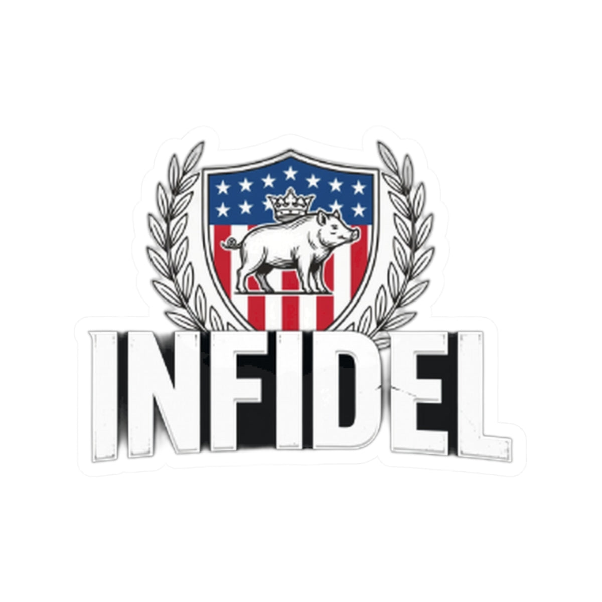 Infidel Swine Sticker