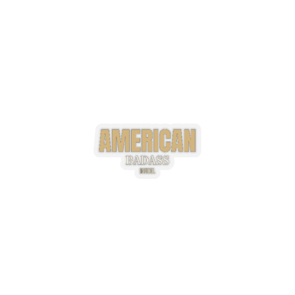 AMERICAN BADASS Sticker Paper products - Infidel.me Patriotic Apparel