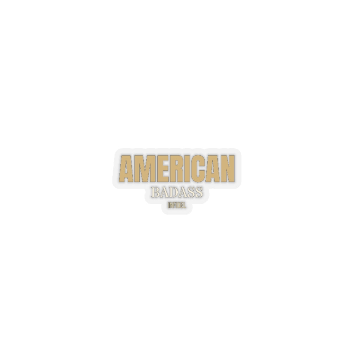 AMERICAN BADASS Sticker Paper products - Infidel.me Patriotic Apparel
