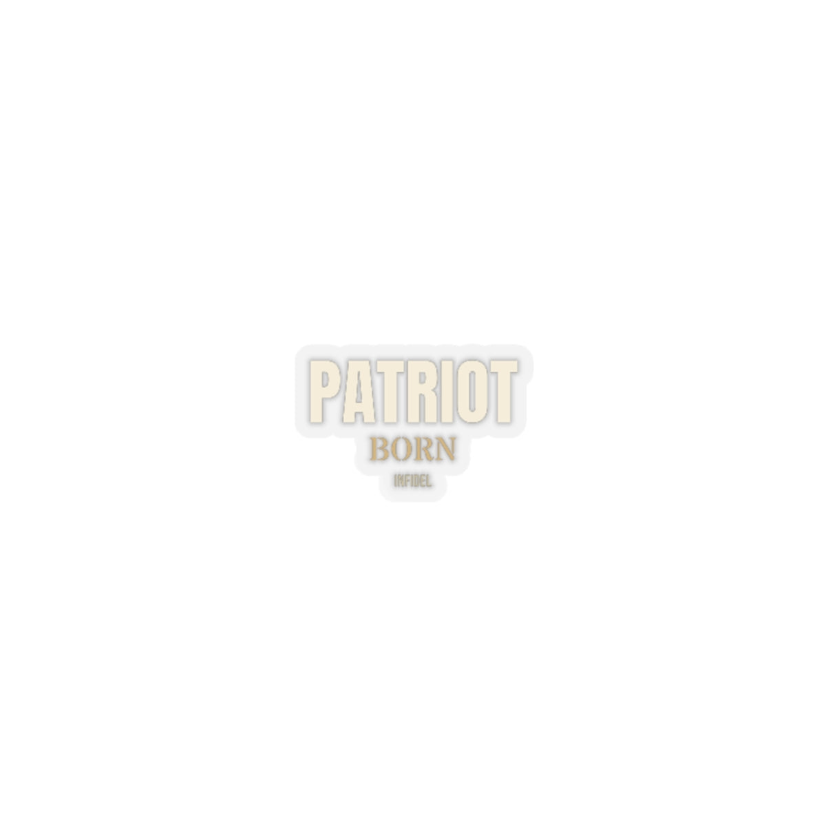 PATRIOT Sticker — Premium vinyl sticker, weatherproof, 4"x4" to 8"x8"