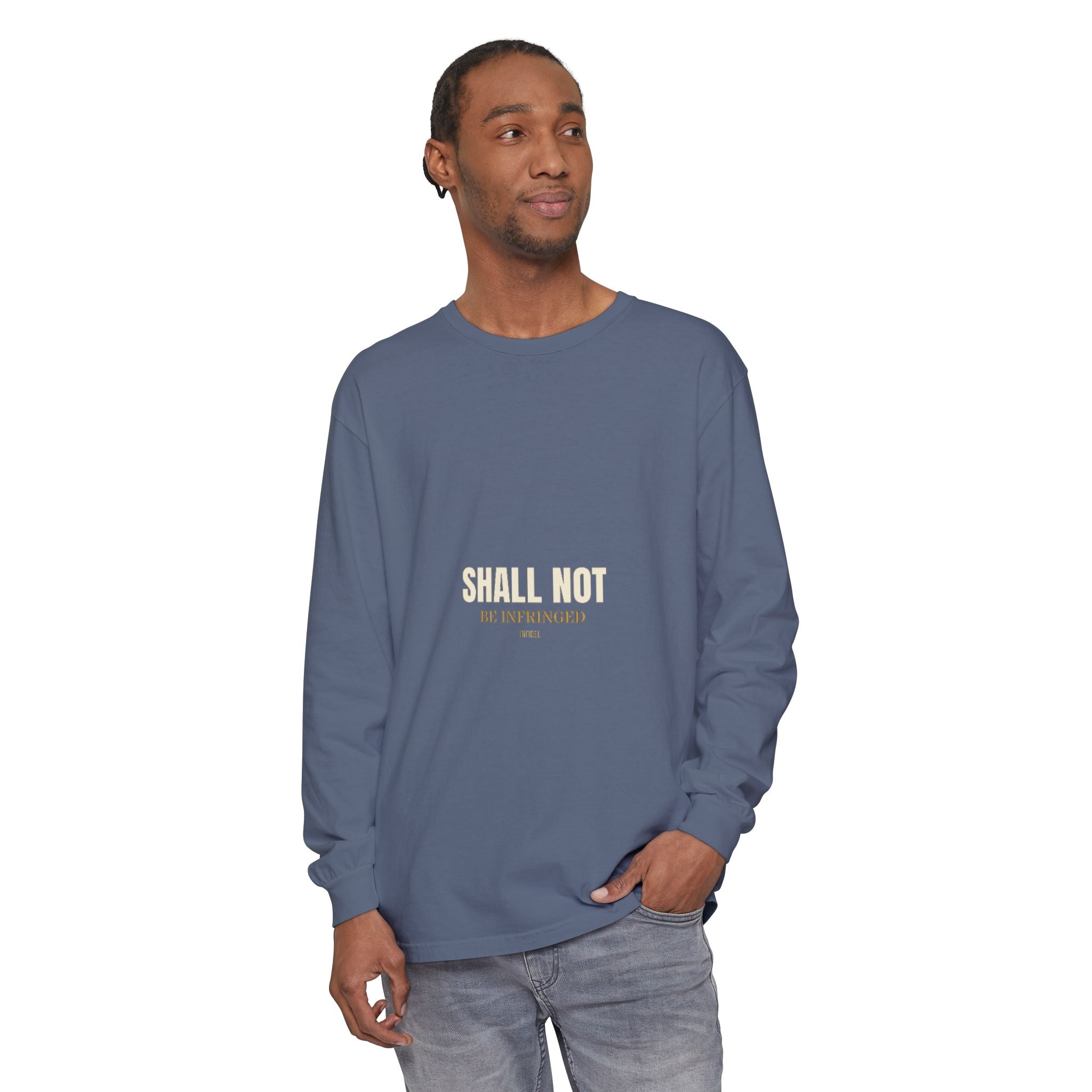 SHALL NOT BE Comfort Colors Long Sleeve — Comfort Colors long sleeve tee, garment-dyed, relaxed fit