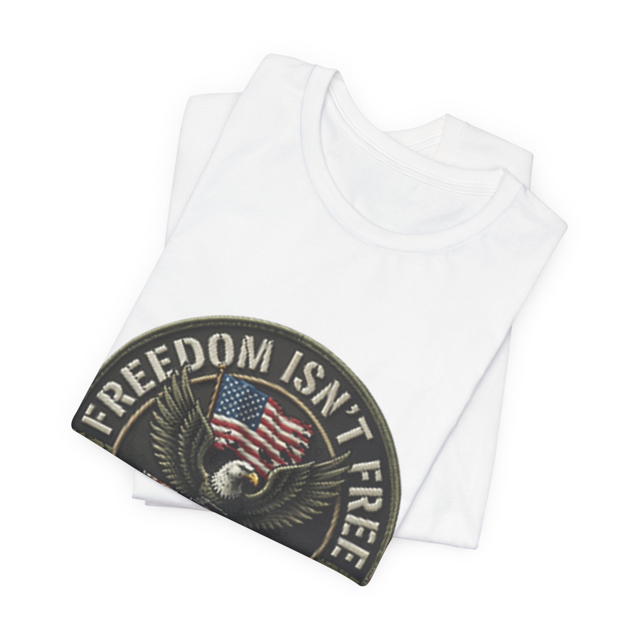 Freedom Isn't Free T-Shirt