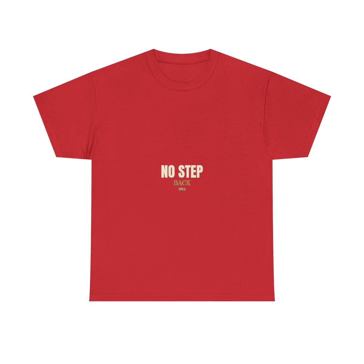 NO STEP BACK - American Patriotic T-Shirt on Red
