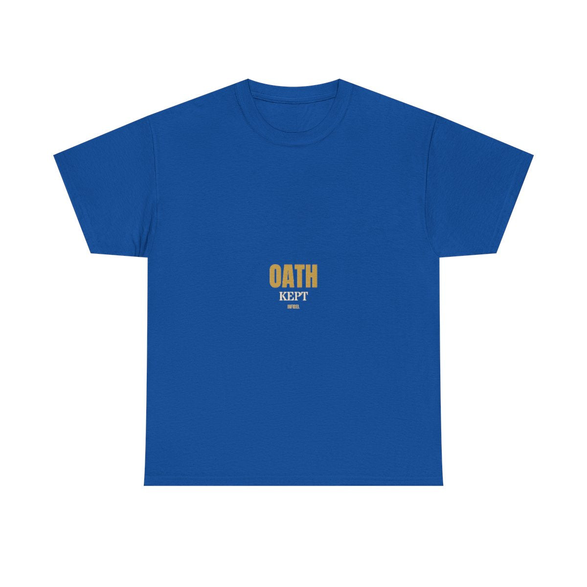 OATH KEPT — Premium Gildan 5000 t-shirt, 100% cotton, bold screen-print design